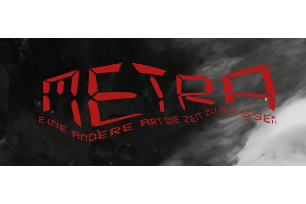 METRA - Eine andere Art die Zeit zu messen