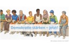 Demokratie stärken - jetzt!