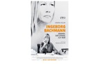 Ingeborg Bachmann – Jemand, der einmal ich war