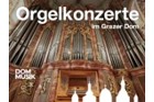 ORGEL-KONZERTE IM GRAZER DOM 2026
