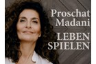 Proschat Madani „Leben Spielen“
