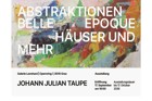 Eröffnung Franz Blaas  &   Johann Julian Taupe Franz Blaas Seine Arbeiten entstehen v…