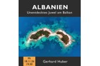 Albanien - Unentdecktes Juwel am Balkan