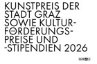 Kultur-Förderungspreise und Stipendien sowie Kunstpreis der Stadt Graz 2026