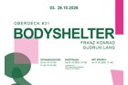 Eröffnung Oberdeck #31: Bodyshelter. Gudrun Lang und Franz Konrad Gudrun Lang ist lei…