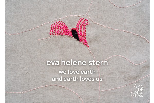 we love earth and earth loves us - Ausstellung eva helene stern