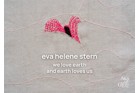 Eröffnung we love earth and earth loves us - Ausstellung eva helene stern